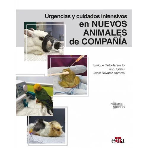 URGENCIAS Y CUIDADOS INTENSIVOS EN NUEVOS ANIMALES DE COMPAÑIA ( EXOTICOS )